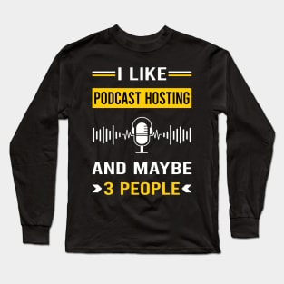 3 People Podcast Hosting Podcasts Long Sleeve T-Shirt